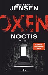 stern Buch Bestseller Thriller: "Oxen. Noctis" ein gutes Buch von Jens Henrik Jensen - stern-Bestseller des Monats April 2022