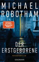 stern Buch Bestseller Thriller: "Der Erstgeborene" ein gutes Buch von Michael Robotham - stern-Bestseller des Monats Januar 2023