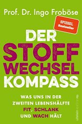 stern Buch Bestseller Sachbuch: "Der Stoffwechsel-Kompass" ein informatives Sachbuch von Prof. Dr. Ingo Froböse - stern-Bestseller des Monats Februar 2022