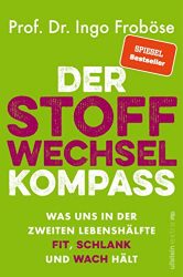 stern Buch Bestseller Sachbuch: "Der Stoffwechsel-Kompass" ein informatives Sachbuch von Prof. Dr. Ingo Froböse - stern-Bestseller des Monats Februar 2022