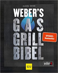 stern Buch Bestseller Kochbuch: "Weber's Gasgrillbibel" ein gutes Kochbuch von Manuel Weyer - stern-Bestseller des Monats April 2021