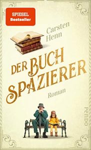 stern Buch Bestseller Roman: "Der Buchspazierer" ein guter Roman von Carsten Henn - stern-Bestseller des Monats Januar 2022