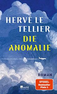 stern Buch Bestseller Roman: "Die Anomalie" ein guter Roman von Hervé Tellier - stern-Bestseller des Monats September 2021
