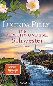 stern Buch Bestseller Roman: "Die verschwundene Schwester" ein guter Roman von Lucinda Riley - stern-Bestseller des Monats Juli 2021