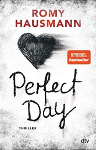 stern Buch Bestseller Thriller: "Perfect Day" ein packender Thriller von Romy Hausmann - stern-Bestseller des Monats Januar 2022