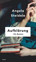 Bestseller Roman "Aufklärung" ein gutes Buch von Angela Steidele - SWR Bestenliste Dezember 2022