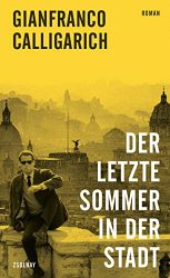 Bestseller Buch "Der letzte Sommer in der Stadt" von Gianfranco Calligarich - SWR Bestenliste März 2022