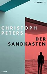 Bestseller Roman "Der Sandkasten" ein gutes Buch von Christoph Peters - SWR Bestenliste Oktober 2022
