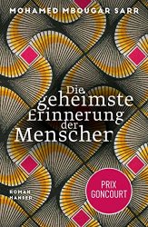 Bestseller Roman "Die geheimste Erinnerung der Menschen" ein gutes Buch von Mohamed Mbougar Sarr - SWR Bestenliste Dezember 2022