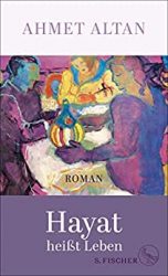 Bestseller Roman "Hayat heißt Leben" ein gutes Buch von Ahmet Altan - SWR Bestenliste Juli 2022