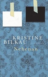 Bestseller Buch "Nebenan" von Kristine Bilkau - SWR Bestenliste März 2022