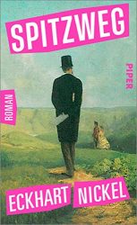 Bestseller Roman "Spitzweg" ein gutes Buch von Eckhart Nickel - SWR Bestenliste Juli 2022
