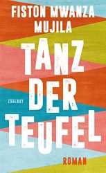 Bestseller Roman "Tanz der Täufel" ein gutes Buch von Fiston Mwanza Mujila - SWR Bestenliste Juli 2022