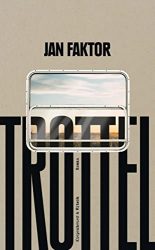 Bestseller Roman "Trottel" ein gutes Buch von Jan Faktor - SWR Bestenliste Oktober 2022