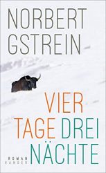 Bestseller Roman "Vier Tage, drei Nächte" ein gutes Buch von Norbert Gstrein - SWR Bestenliste Oktober 2022