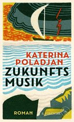 Bestseller Buch "Zukunftsmusik" von Katerina Poladjan - SWR Bestenliste März 2022
