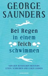 Bestseller Sachbuch "Bei Regen in einem Teich schwimmen" ein gutes Buch von George Saunders - SWR Bestenliste September 2022