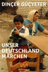 Bestseller Sachbuch "Unser Deutschlandmärchen" ein gutes Buch von Dincer Gücyeter - SWR Bestenliste Januar 2023