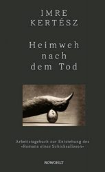 Bestseller Buch "Heimweh nach Tod" von Imre Kertesz - SWR Bestenliste Juni 2022
