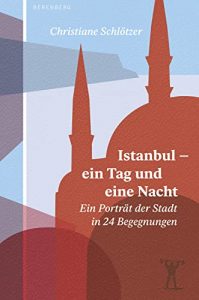 Bestseller Buch "Istanbul - ein Tag und eine Nacht" von Christiane Schlötzer - SWR Bestenliste Januar 2022