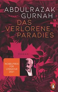 Bestseller Buch "Das verlorene Paradies" von Abdulrazak Gurnah - SWR Bestenliste Januar 2022