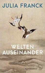 Bestseller Buch "Welten Auseinander" von Julia Franck - SWR Bestenliste Januar 2022