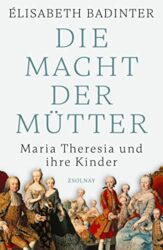 Zeit Bestseller Sachbuch "Die Macht der Mütter" ein gutes Buch von Élisabeth Badinter - Zeit Bestenliste Februar 2023