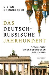 Bestseller Sachbuch "Das deutsch-russische Jahrhundert" von Stefan Creuzberger - Zeit Bestenliste 2022