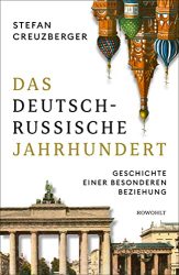 Bestseller Sachbuch "Das deutsch-russische Jahrhundert" von Stefan Creuzberger - Zeit Bestenliste 2022