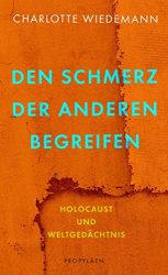 Bestseller Sachbuch "Den Schmerz der anderen begreifen" von Charlotte Wiedemann - Zeit Bestenliste 2022