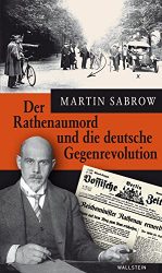 Bestseller Sachbuch "Der Rathenaumord und die deutsche Gegenrevolution" von Martin Sabrow - Zeit Bestenliste 2022