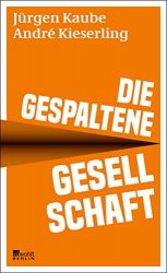 Bestseller Sachbuch "Die gespaltene Gesellschaft" ein gutes Buch von Jürgen Kaube & André Kieserling - Zeit Bestenliste November 2022