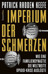 Zeit Bestseller Sachbuch "Imperium der Schmerzen" ein gutes Buch von Patrick Radden Keefe - Zeit Bestenliste Dezember 2022