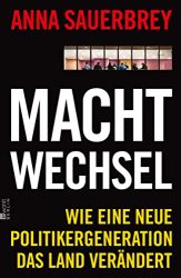 Bestseller Sachbuch "Machtwechsel" von Anna Sauerbrey - Zeit Bestenliste 2022