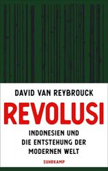 Bestseller Sachbuch "Revolusi" ein gutes Buch von David van Reybrouck - Zeit Bestenliste Oktober 2022