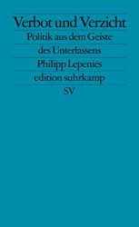Bestseller Sachbuch "Verbot und Verzicht" von Philipp Lepenies - Zeit Bestenliste 2022