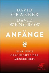 Bestseller Sachbuch "Anfänge" von David Graeber und David Wengrow - Zeit Bestenliste 2022