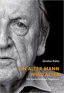 Bestseller Sachbuch "Ein alter Mann wird älter - ein merkwürdiges Tagebuch" von Günther Rühle - Zeit Bestenliste 2022