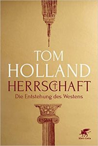 ZEIT Sachbuch Bestseller: "Herrschaft - Die Entstehung des Westens" ein ZEIT-Bestseller-Sachbuch von Tom Holland - ZEIT Bestsellerliste Sachbuch Mai 2021
