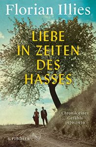 ZEIT Sachbuch Bestseller: "Liebe in Zeiten des Hasses" ein ZEIT-Bestseller-Sachbuch von Flrian Illies - ZEIT Bestsellerliste Sachbuch November 2021