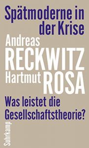 ZEIT Sachbuch Bestseller: "Spätmoderne in der Krise" ein ZEIT-Bestseller-Sachbuch von Andreas Reckwitz und Hartmut Rosa - ZEIT Bestsellerliste Sachbuch November 2021