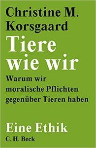 ZEIT Sachbuch Bestseller: "Tiere wie wir" ein ZEIT-Bestseller-Sachbuch von Christine M. Korsgaard - ZEIT Bestsellerliste Sachbuch April 2021