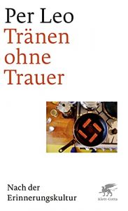 ZEIT Sachbuch Bestseller: "Tränen ohne Trauer" ein ZEIT-Bestseller-Sachbuch von Per Leo - ZEIT Bestsellerliste Sachbuch Juli / August 2021