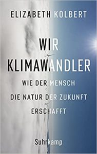 ZEIT Sachbuch Bestseller: "Wir Klimawandler" ein ZEIT-Bestseller-Sachbuch von Elizabeth Kolbert - ZEIT Bestsellerliste Sachbuch November, Oktober und September 2021
